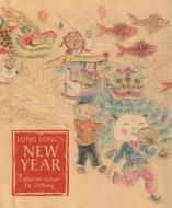 Long-Long's New Year: A Story about the Chinese Spring Festival di Catherine Gower edito da TUTTLE PUB