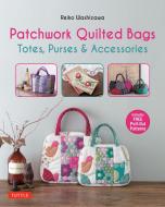Patchwork Quilted Bags di Reiko Washizawa edito da Tuttle Publishing