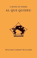 Al Que Quiere! di William Carlos Williams edito da NEW DIRECTIONS