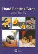 Hand-Rearing Birds edito da Iowa State University Press