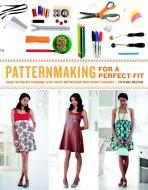 Patternmaking for a Perfect Fit di Steffani Lincecum edito da Watson-Guptill Publications
