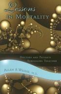 Lessons in Mortality di Allen B. Weisse edito da University of Missouri Press