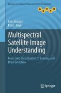 Multispectral Satellite Image Understanding di Cem Ünsalan, Kim L. Boyer edito da Springer-Verlag GmbH