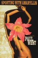 Sporting with Smaryllis di Paul West edito da OVERLOOK PR