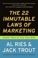 The 22 Immutable Laws of Marketing: Exposed and Explained by the World's Two di Al Ries, Jack Trout edito da HARPERCOLLINS