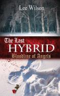 The Last Hybrid di Lee Wilson edito da William and Keats Publishing