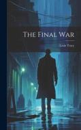 The Final War di Louis Tracy edito da LEGARE STREET PR