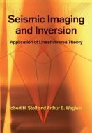 Seismic Imaging and Inversion: Volume 1 di Robert H. Stolt edito da Cambridge University Press
