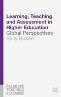 Learning, Teaching and Assessment in Higher Education di Sally Brown edito da Macmillan Education UK