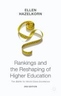 Rankings and the Reshaping of Higher Education: The Battle for World-Class Excellence di Ellen Hazelkorn edito da SPRINGER NATURE