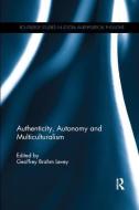 Authenticity, Autonomy and Multiculturalism edito da Taylor & Francis Ltd