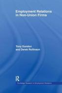 Employment Relations in Non-Union Firms di Tony Dundon, Derek Rollinson edito da Taylor & Francis Ltd