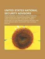 United States National Security Advisors di Books Llc edito da Books LLC, Wiki Series