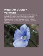 Windham County, Vermont: Windham County, di Books Llc edito da Books LLC, Wiki Series