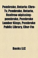 Pembroke, Ontario: Chro-tv, Pembroke, On di Books Llc edito da Books LLC, Wiki Series