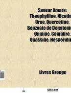 Saveur Am Re: Th Ophylline, Nicotine, Ur di Livres Groupe edito da Books LLC, Wiki Series