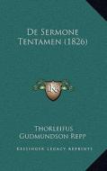 de Sermone Tentamen (1826) di Thorleifus Gudmundson Repp edito da Kessinger Publishing