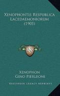 Xenophontis Respublica Lacedaemoniorum (1905) di Xenophon edito da Kessinger Publishing