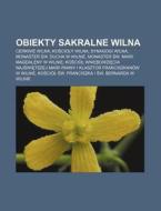 Obiekty Sakralne Wilna: Cerkwie Wilna, K di R. D. O. Wikipedia edito da Books LLC, Wiki Series
