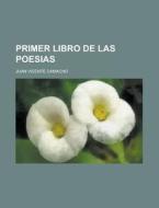 Primer Libro de Las Poesias di Juan Vicente Camacho edito da Rarebooksclub.com
