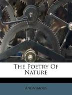 The Poetry Of Nature di Anonymous edito da Nabu Press