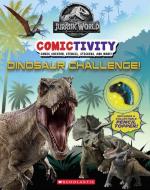 Jurassic World Comictivity: Dinosaur Challenge! di Marilyn Easton edito da SCHOLASTIC