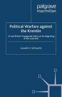 Political Warfare against the Kremlin di Lowell H. Schwartz edito da Palgrave Macmillan UK