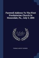 Farewell Address To The First Presbyteri di THOMAS HARV SKINNER edito da Lightning Source Uk Ltd