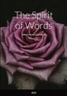 The Spirit of Words di Various Authors edito da Lulu.com