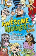 Awesome Riddles for Kids: More Than 750 Hilarious Brainteasers di Samantha Hilton edito da ARCTURUS ED