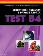 ASE Test Preparation Collision Repair and Refinish- Test B4: Structural Analysis and Damage Repair di Cengage Learning Delmar edito da DELMAR