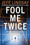 Fool Me Twice di Jeff Lindsay edito da Orion Publishing Co
