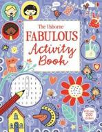 The Usborne Fabulous Activity Book di Various edito da Usborne Publishing Ltd