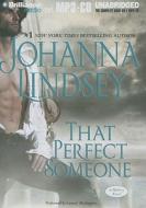 That Perfect Someone di Johanna Lindsey edito da Brilliance Corporation
