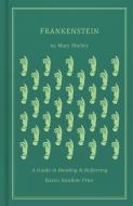 Frankenstein: A Guide to Reading and Reflecting di Mary Shelley, Karen Swallow Prior edito da B&H PUB GROUP