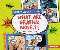 What Are Graphic Novels? di Emma Carlson Berne edito da LERNER PUB GROUP