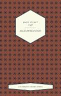 Mary Stuart - 1587 (Celebrated Crimes Series) di Alexandre Dumas edito da Read Books