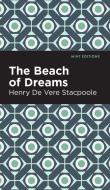 Beach of Dreams di Henry De Vere Stacpoole edito da MINT ED