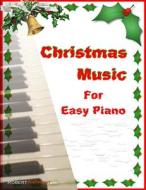 Christmas Music for Easy Piano di Robert Anthony edito da Createspace