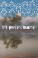 The Prudent Mariner di Leslie Williams edito da University of Tennessee Press