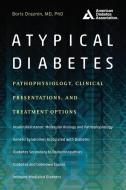 Atypical Diabetes: Pathophysiology, Clinical Presentations, and Treatment Options di Boris Draznin edito da AMER DIABETES ASSN