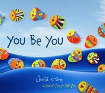 You Be You di Linda Kranz edito da Taylor Trade Publishing