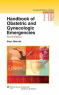 Handbook Of Obstetric And Gynecologic Emergencies edito da Lippincott Williams And Wilkins