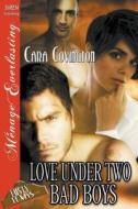 Love Under Two Bad Boys [the Lusty, Texas Collection] (Siren Publishing Menage Everlasting) di Cara Covington edito da SIREN PUB