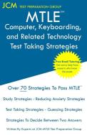 MTLE Computer, Keyboarding, and Related Technology - Test Taking Strategies di Jcm-Mtle Test Preparation Group edito da JCM Test Preparation Group