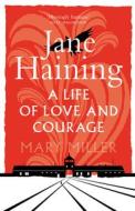 Jane Haining: A Life of Love and Courage di Mary Miller edito da BIRLINN