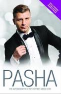 Pasha - My Story di Pasha Kovalev edito da John Blake Publishing Ltd