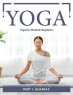 Yoga di Ruby J. Almaraz edito da Ruby J. Almaraz
