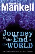The Journey to the End of the World di Henning Mankell edito da Andersen Press Ltd