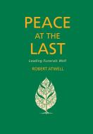 Peace at the Last di Robert Atwell edito da Canterbury Press